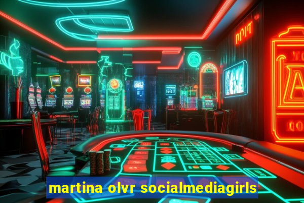 martina olvr socialmediagirls